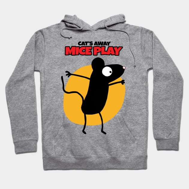 Cat's Away Mice Play Hoodie by KewaleeTee